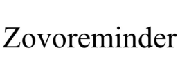 ZOVOREMINDER trademark