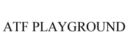 ATF PLAYGROUND trademark