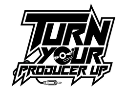 TURN YOUR PRODUCER UP trademark