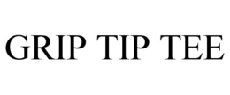 GRIP TIP TEE trademark