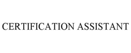 CERTIFICATION ASSISTANT trademark