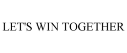 LET'S WIN TOGETHER trademark