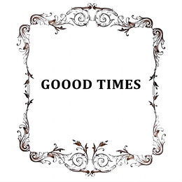 GOOOD TIMES trademark
