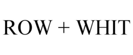 ROW + WHIT trademark