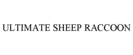 ULTIMATE SHEEP RACCOON trademark