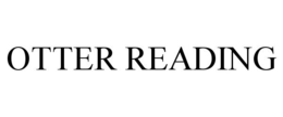 OTTER READING trademark