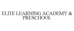 ELITE LEARNING ACADEMY & PRESCHOOL trademark