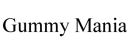 GUMMY MANIA trademark