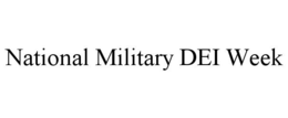 NATIONAL MILITARY DEI WEEK trademark
