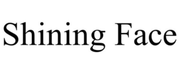 SHINING FACE trademark