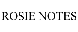 ROSIE NOTES trademark