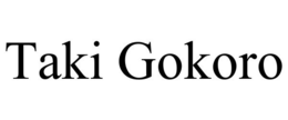 TAKI GOKORO trademark