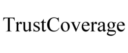 TRUSTCOVERAGE trademark