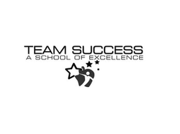 TEAM SUCCESS A SCHOOL OF EXCELLENCE trademark