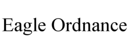 EAGLE ORDNANCE trademark