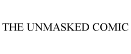 THE UNMASKED COMIC trademark