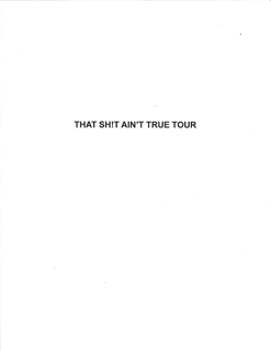 THAT SH!T AIN'T TRUE TOUR trademark