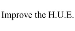 IMPROVE THE H.U.E. trademark