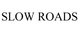SLOW ROADS trademark