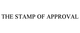 THE STAMP OF APPROVAL trademark