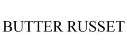 BUTTER RUSSET trademark