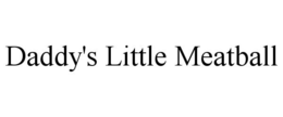 DADDY'S LITTLE MEATBALL trademark