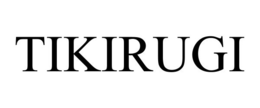 TIKIRUGI trademark