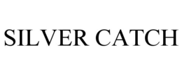 SILVER CATCH trademark