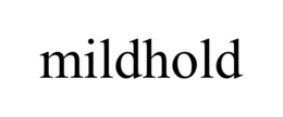 MILDHOLD trademark