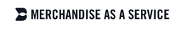 MERCHANDISE AS A SERVICE trademark