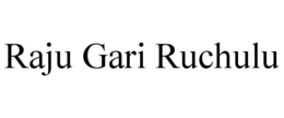 RAJU GARI RUCHULU trademark