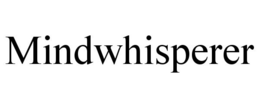 MINDWHISPERER trademark