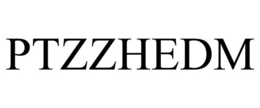 PTZZHEDM trademark