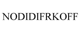 NODIDIFRKOFF trademark