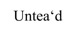 UNTEA'D trademark