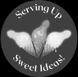 SERVING UP SWEET IDEAS! trademark