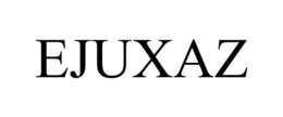 EJUXAZ trademark