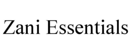 ZANI ESSENTIALS trademark