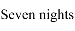 SEVEN NIGHTS trademark