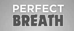 PERFECT BREATH trademark