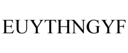 EUYTHNGYF trademark