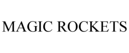 MAGIC ROCKETS trademark