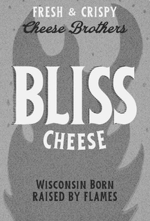 FRESH & CRISPY CHEESE BROTHERS BLISS CHEESE WISCONSIN BORN RAISED BY FLAMES trademark