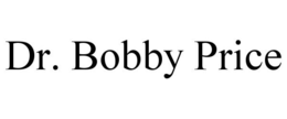 DR. BOBBY PRICE trademark