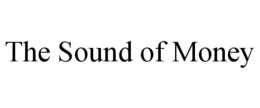 THE SOUND OF MONEY trademark