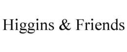 HIGGINS & FRIENDS trademark