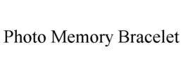 PHOTO MEMORY BRACELET trademark