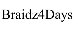BRAIDZ4DAYS trademark