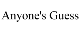 ANYONE'S GUESS trademark