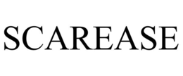 SCAREASE trademark
